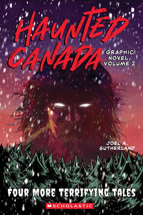 Haunted Canada: Graphic Novel Vol. 2   Haunted Canada: Graphic Novel Vol. 2