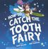 Thumbnail 1 How to Catch the Tooth Fairy 