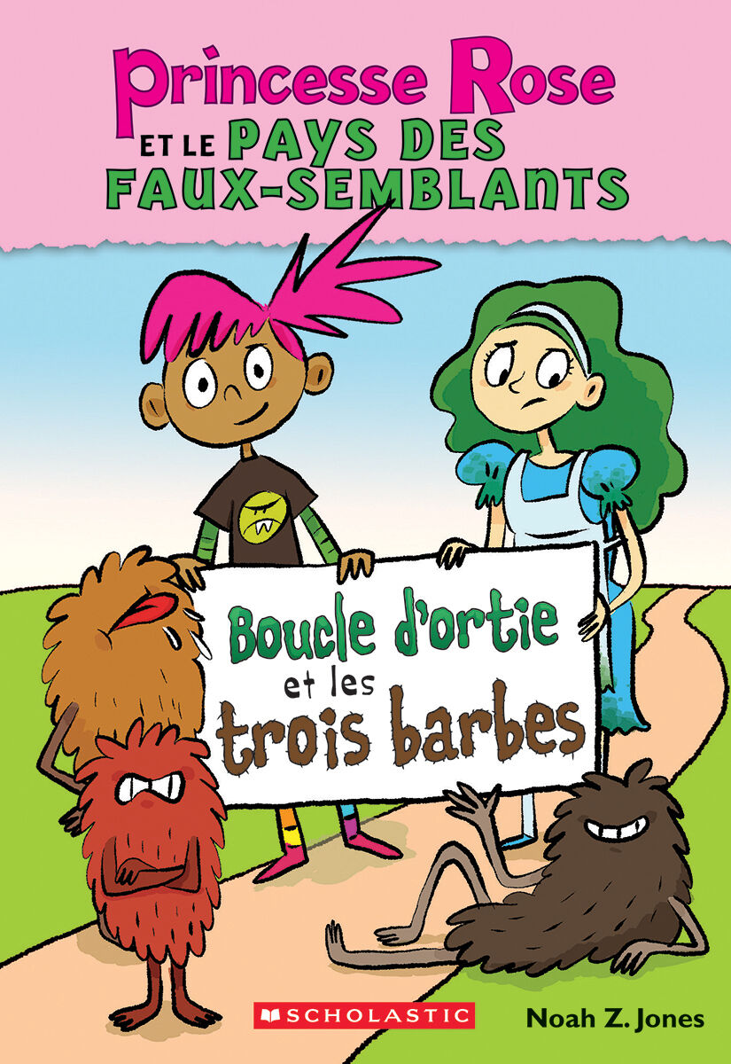  Princesse Rose et le pays des faux-semblants : Boucle d'ortie et les trois barbes 