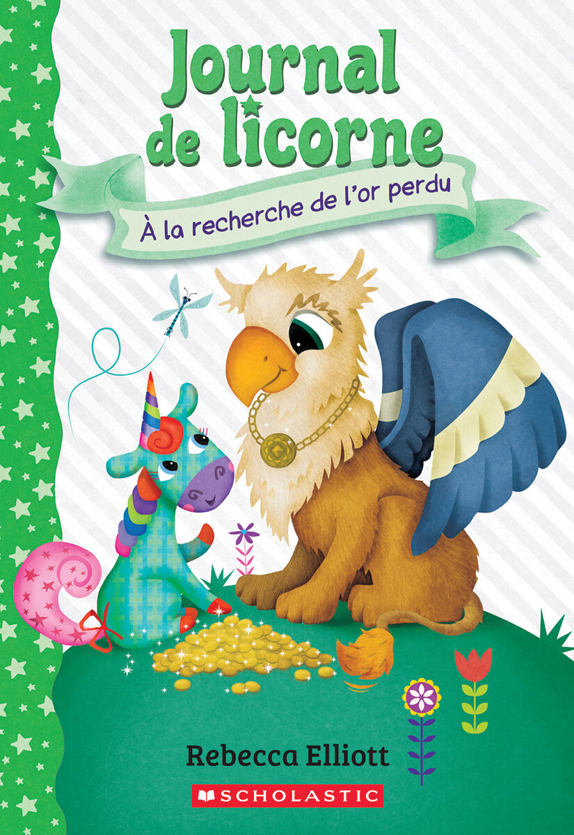 Journal de licorne : N˚ 11 - &Agrave; la recherche de l'or perdu