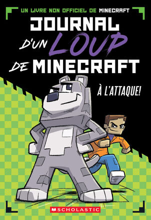 Journal d'un loup de Minecraft : À l'attaque - Tome 1   Journal d'un loup de Minecraft : À l'attaque - Tome 1