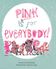 Thumbnail 1 Pink Is for Everybody!