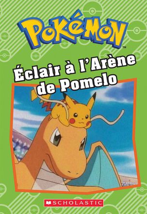  Pokémon : Éclair à l'Arène Pomelo 