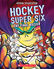 Thumbnail 4 Hockey Super Six #1-#8 Pack