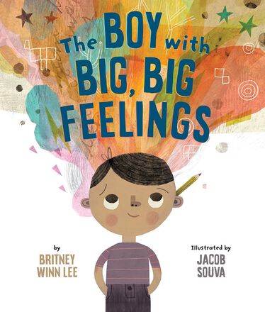 The Boy with Big, Big Feelings   The Boy with Big, Big Feelings