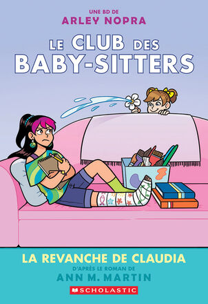 Le Club des Baby-Sitters : La revanche de Claudia - Tome 15   Le Club des Baby-Sitters : La revanche de Claudia - Tome 15