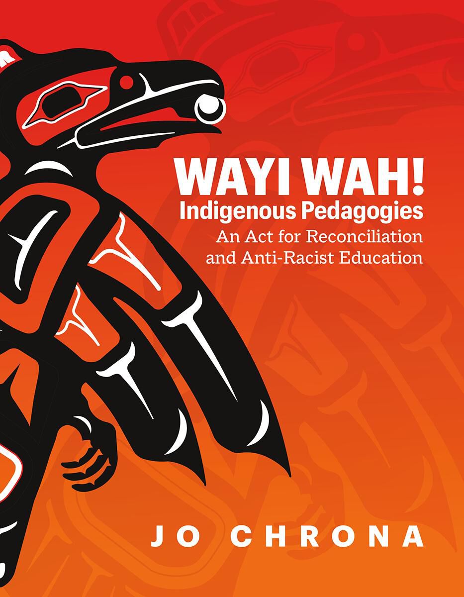 Wayi Wah! Indigenous Pedagogies 