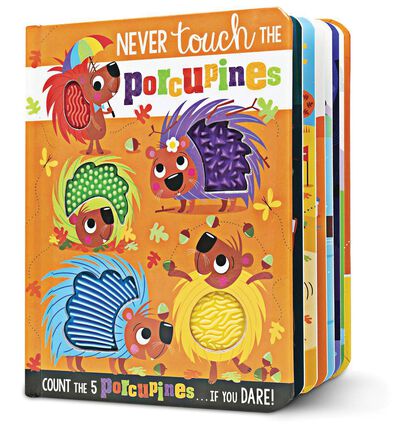 Never Touch the Porcupines   Never Touch the Porcupines