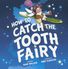 Thumbnail 1 How to Catch the Tooth Fairy