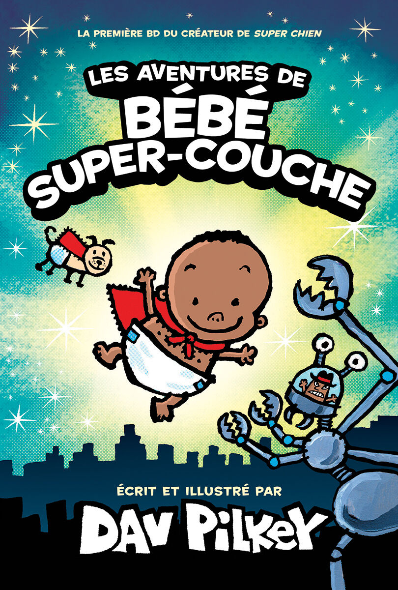 Les aventures de B&eacute;b&eacute; Super-couche