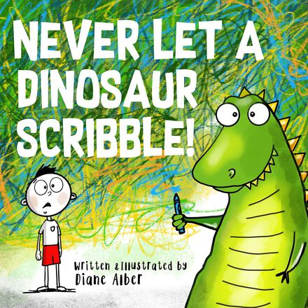 Never Let a Dinosaur Scribble!   Never Let a Dinosaur Scribble!