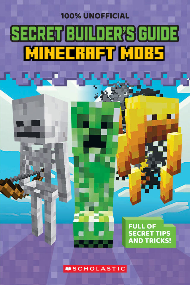 Secret Builder's Guide: Minecraft Mobs | Scholastic Canada Book Clubs