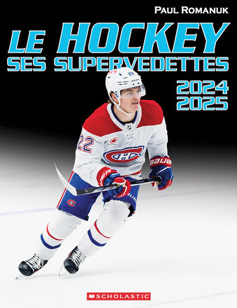Le hockey : ses supervedettes 2024-2025   Le hockey : ses supervedettes 2024-2025