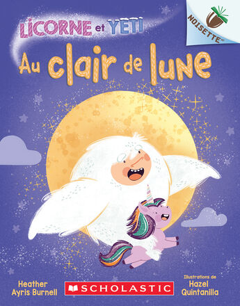 Licorne et Yeti : Au clair de lune - Tome 9   Licorne et Yeti : Au clair de lune - Tome 9