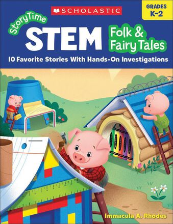 StoryTime STEM: Folk & Fairy Tales 10 Favorite Stories with Hands-On Investigations   StoryTime STEM: Folk & Fairy Tales 10 Favorite Stories with Hands-On Investigations