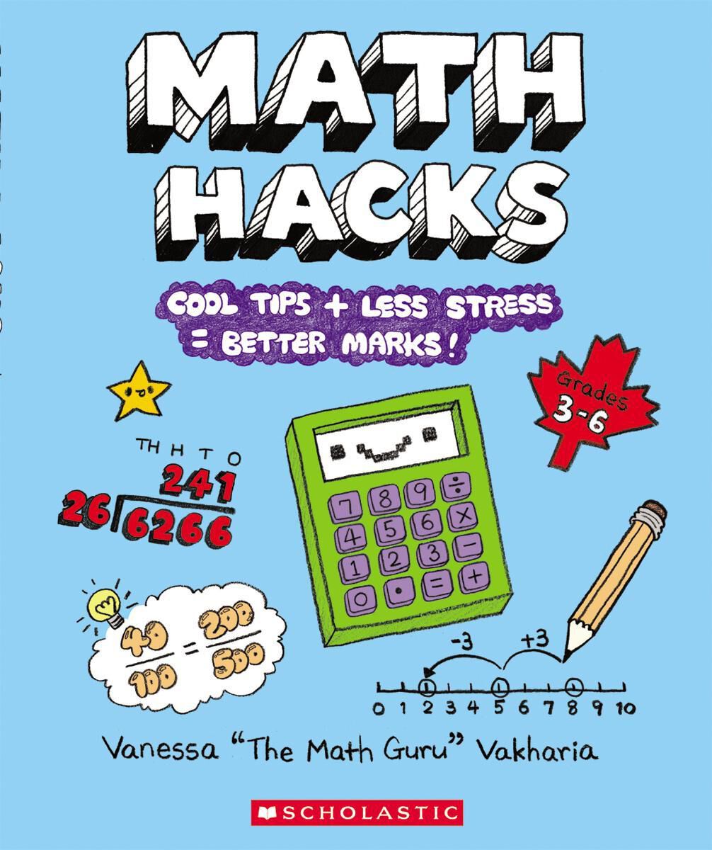 Math Hacks: Cool Tips + Less Stress = Better Marks
