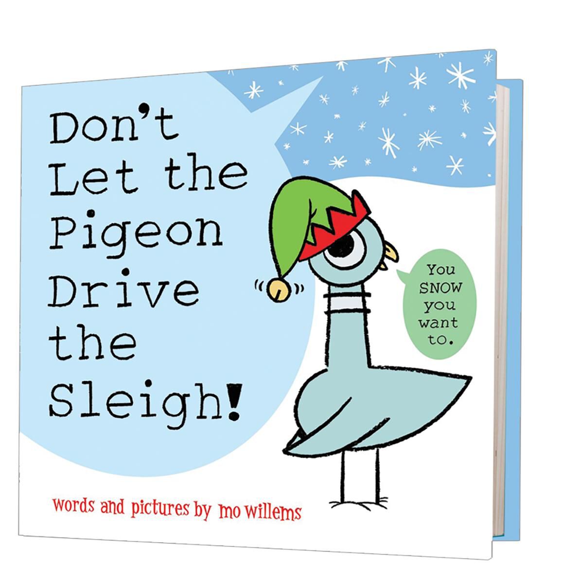 Don't Let the Pigeon Drive the Sleigh!