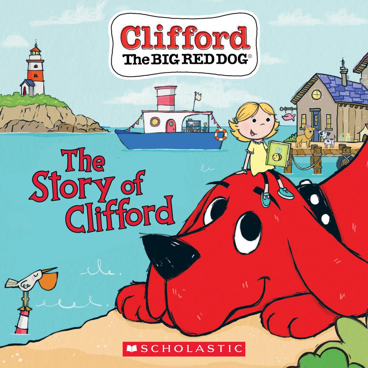  Clifford the Big Red Dog&reg;: The Story of Clifford 