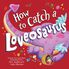 Thumbnail 1 How to Catch a Loveosaurus 