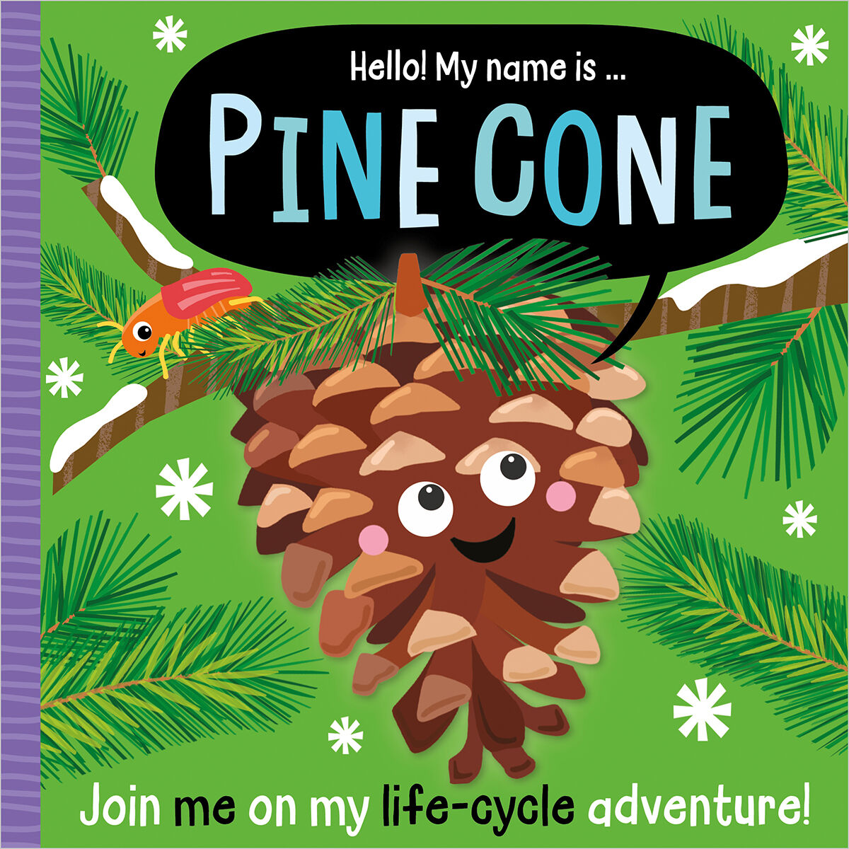  Hello! My Name is... Pine Cone 