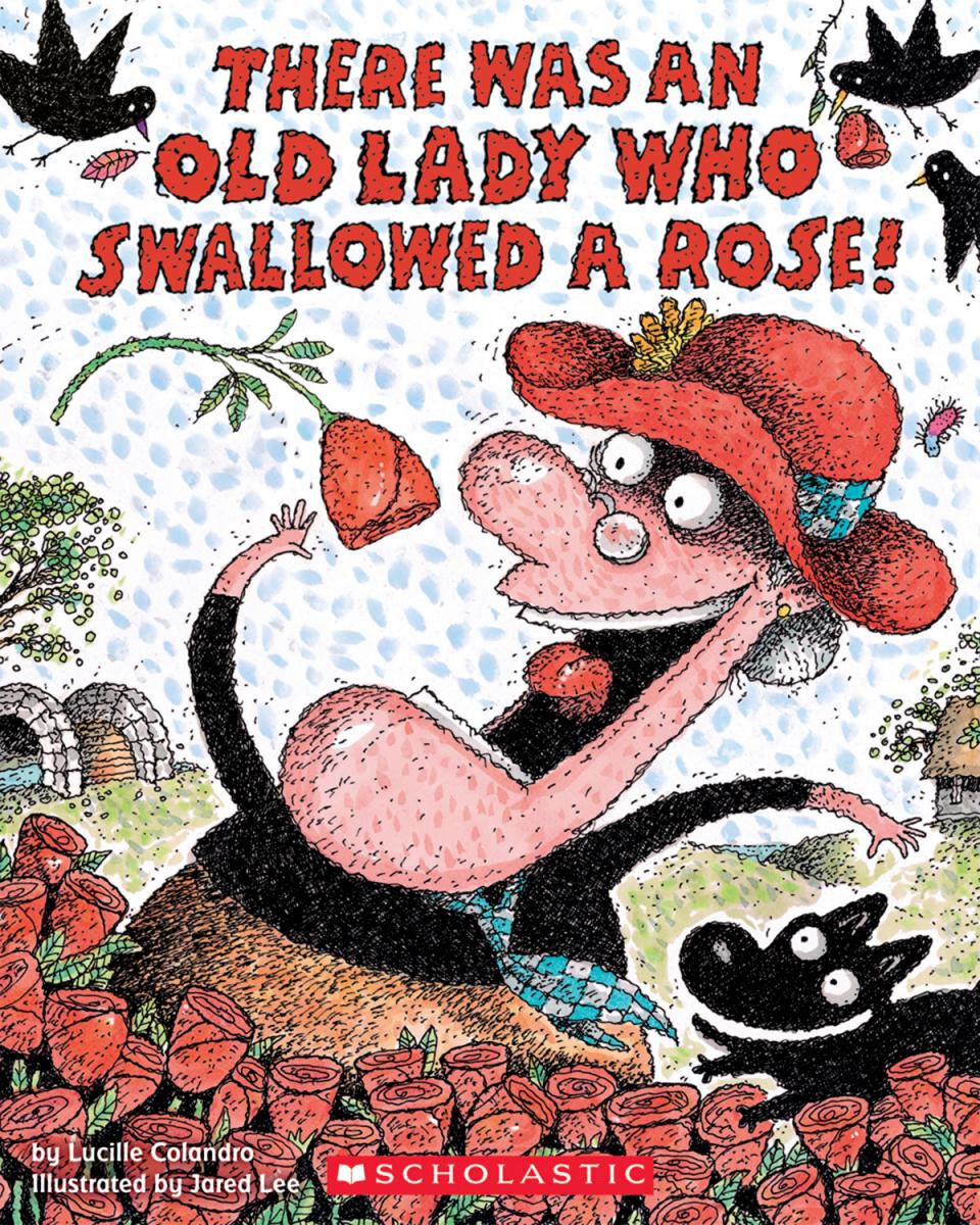  There Was an Old Lady Who Swallowed a Rose! 