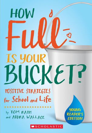How Full is Your Bucket? Young Reader's Edition   How Full is Your Bucket? Young Reader's Edition