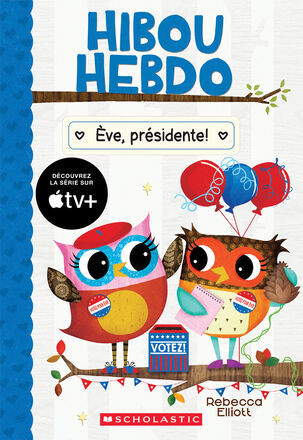 Hibou Hebdo :  Ève, présidente! - Tome 19   Hibou Hebdo :  Ève, présidente! - Tome 19