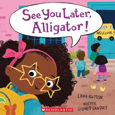 See You Later, Alligator!   See You Later, Alligator!
