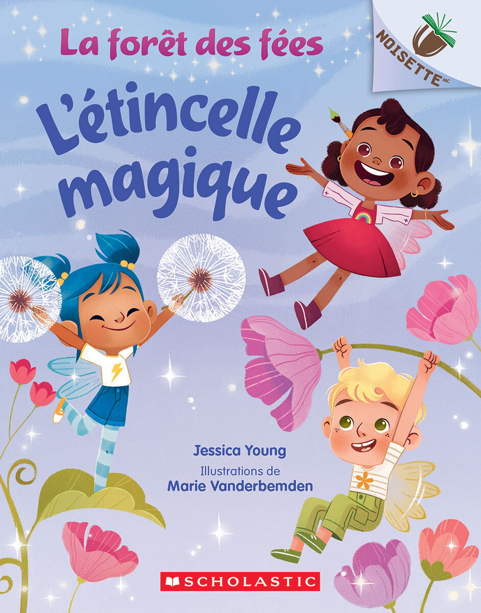 La for&ecirc;t des f&eacute;es : L'&eacute;tincelle magique - Tome 1