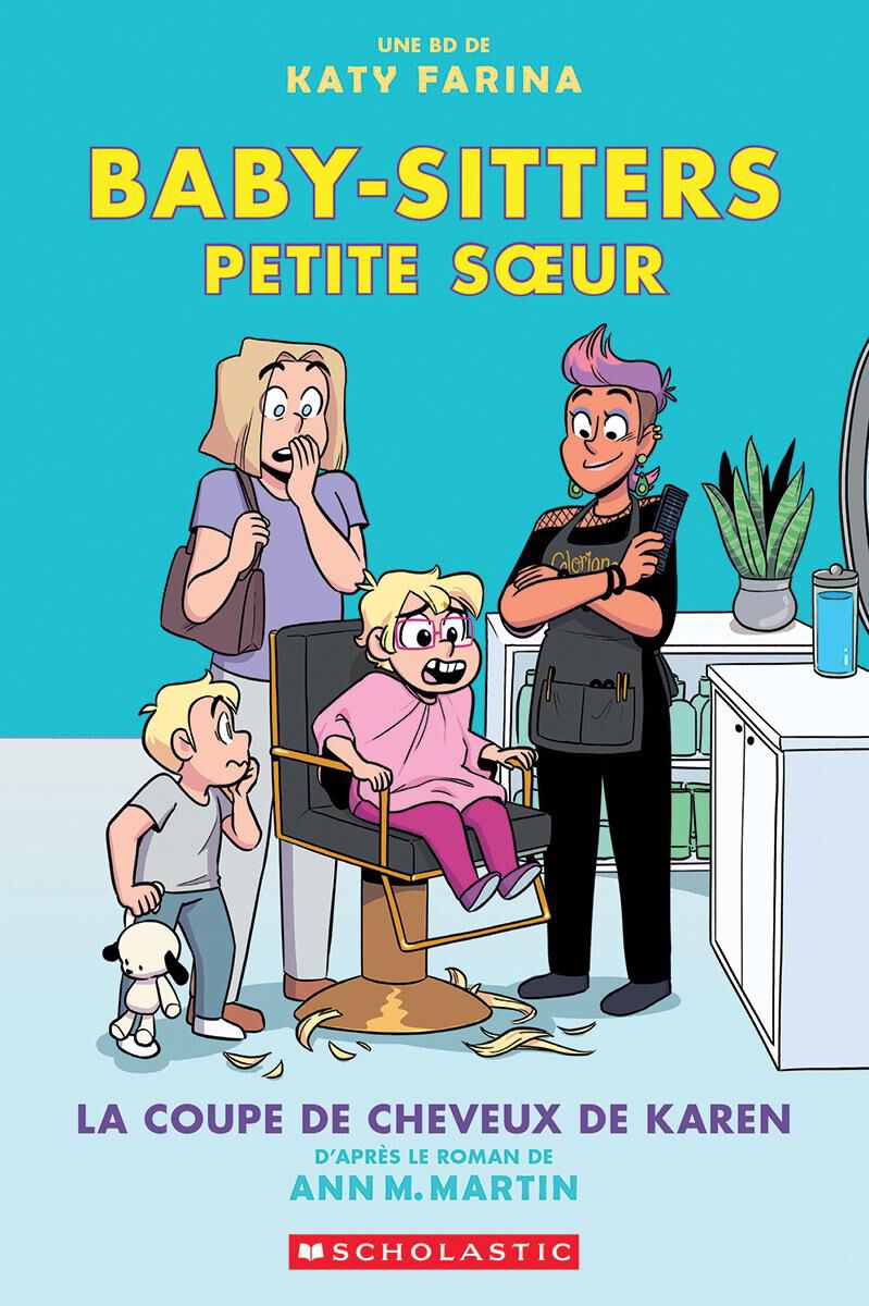  Baby-Sitters Petite soeur : La coupe de cheveux de Karen - Tome 7 