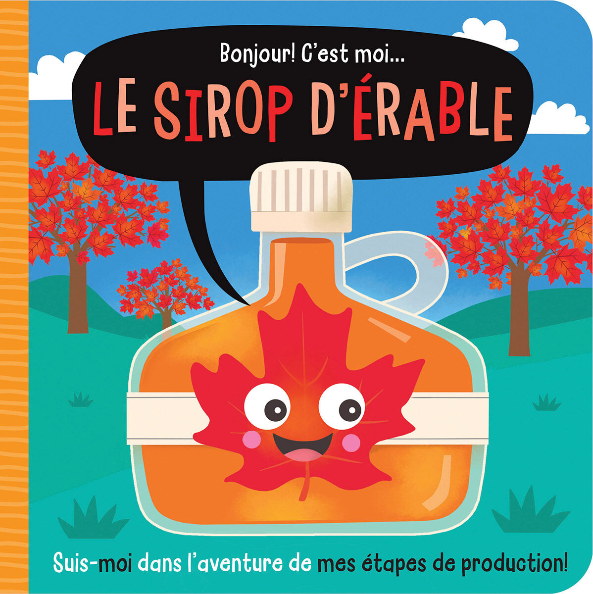  Bonjour! C'est moi... le sirop d'&eacute;rable 