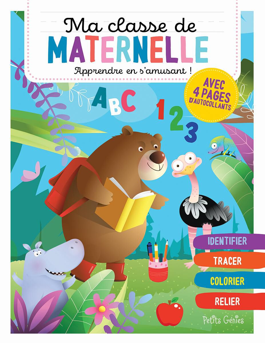 Ma classe de maternelle : Apprendre en s'amusant!