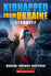 Thumbnail 1 Kidnapped from Ukraine #2: Standoff