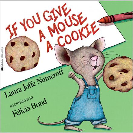 If You Give a Mouse a Cookie   If You Give a Mouse a Cookie