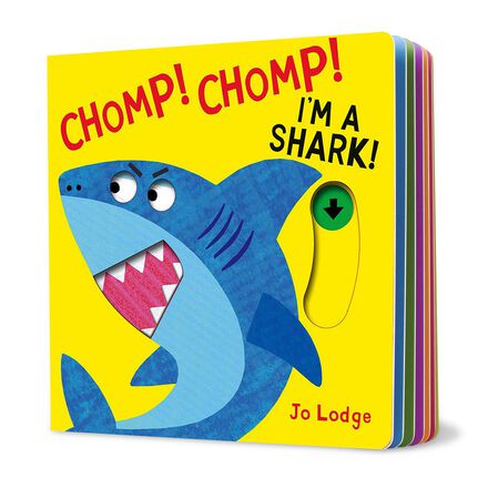 Chomp! Chomp! I'm a Shark!   Chomp! Chomp! I'm a Shark!