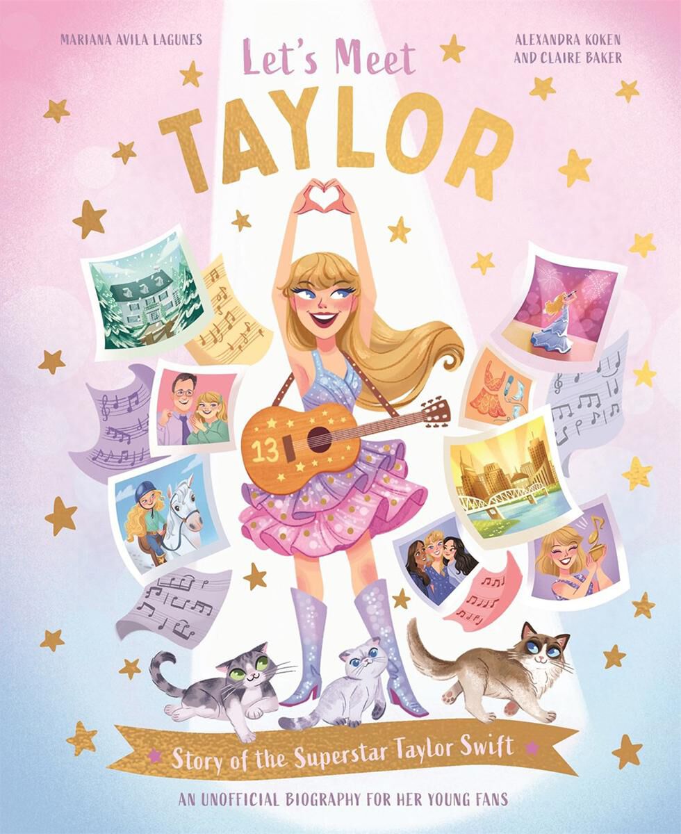  Let's Meet Taylor: Story of the Superstar Taylor Swift 