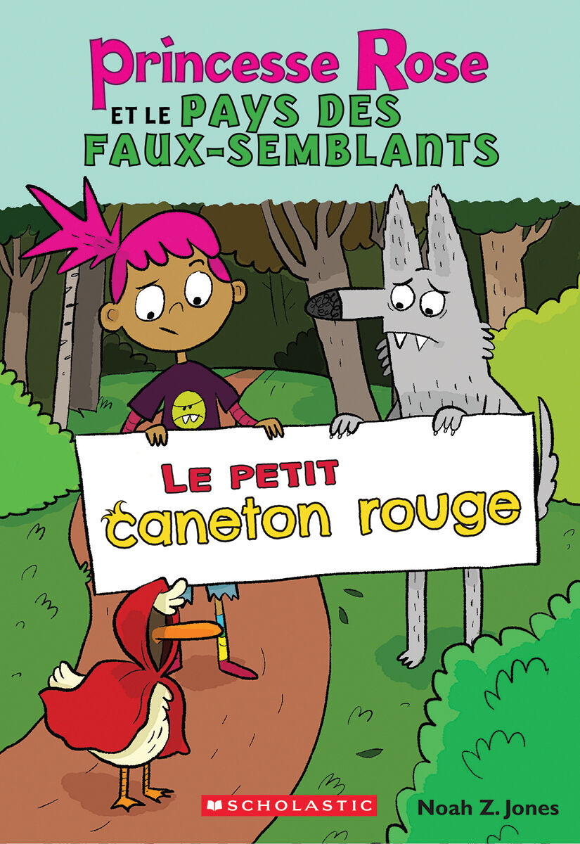 Princesse Rose et le pays des faux-semblants : No 2 - Le petit caneton rouge