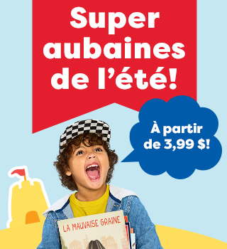 Super aubaines de l’été!