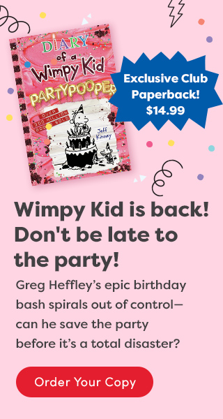 Wimpy Kid is back. Don't be late to the party. Exclusive paperback $14.99. Order your copy