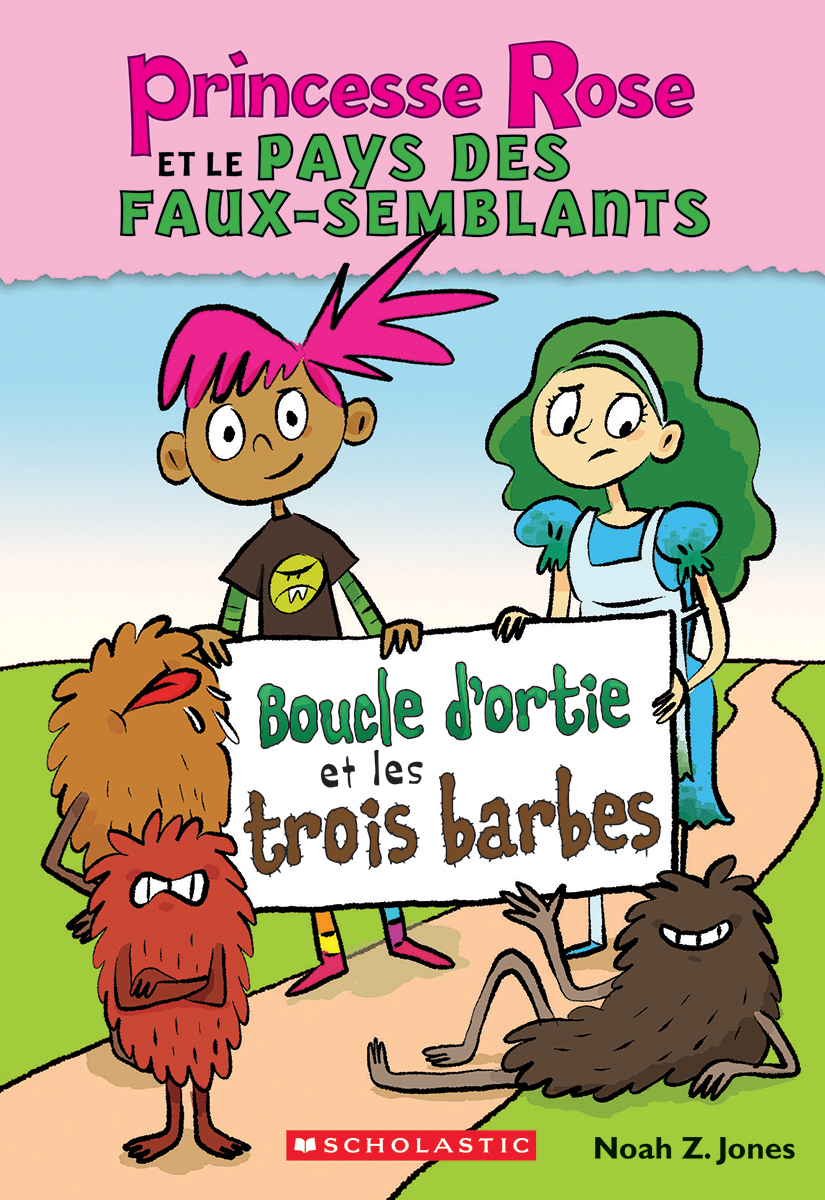  Princesse Rose et le pays des faux-semblants : Boucle d'ortie et les trois barbes 
