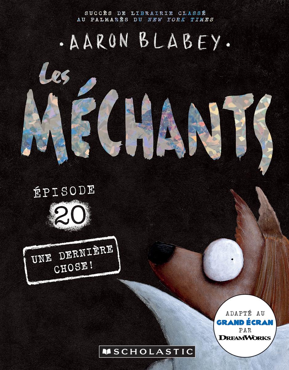  Les méchants : Une dernière chose - Tome 20 