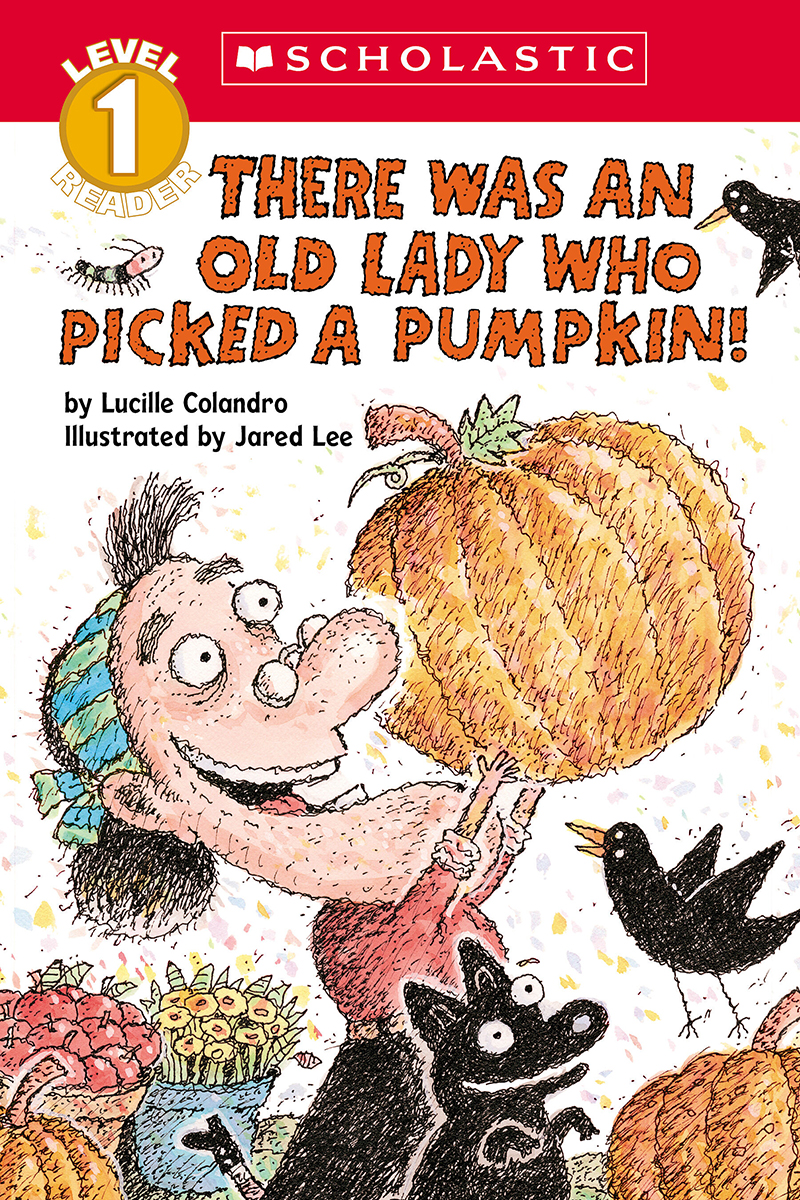  Scholastic Reader Lvl 1: There Was an Old Lady Who Picked a Pumpkin! 