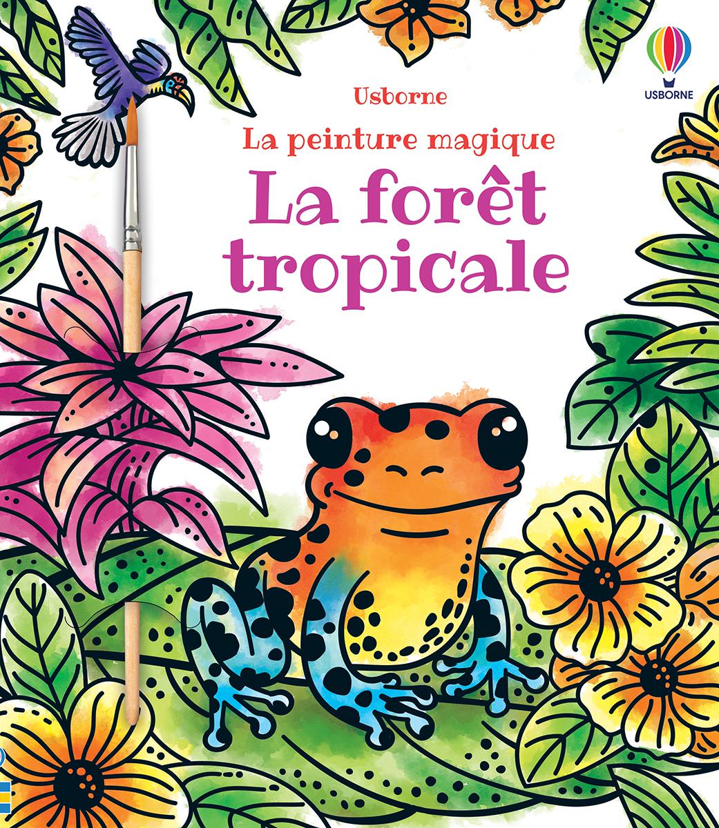  La peinture magique : La forêt tropicale 