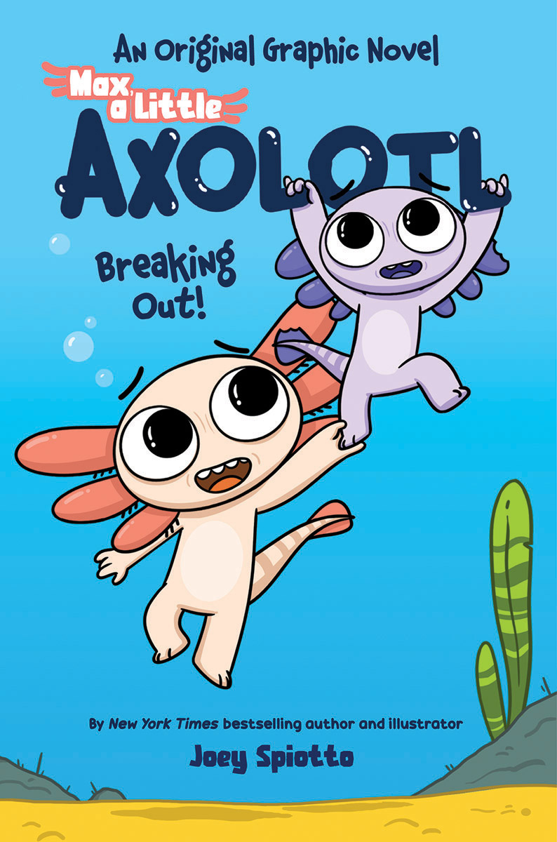 Max, a Little Axolotl #2: Breaking Out!