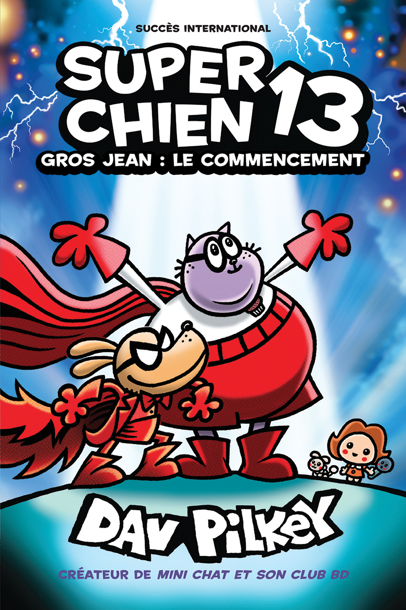  Super Chien : Gros Jean : Le commencement - Tome 13 
