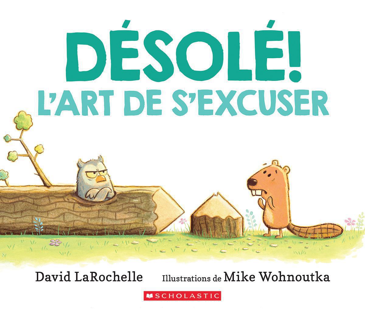 D&eacute;sol&eacute;! : L'art de s'excuser