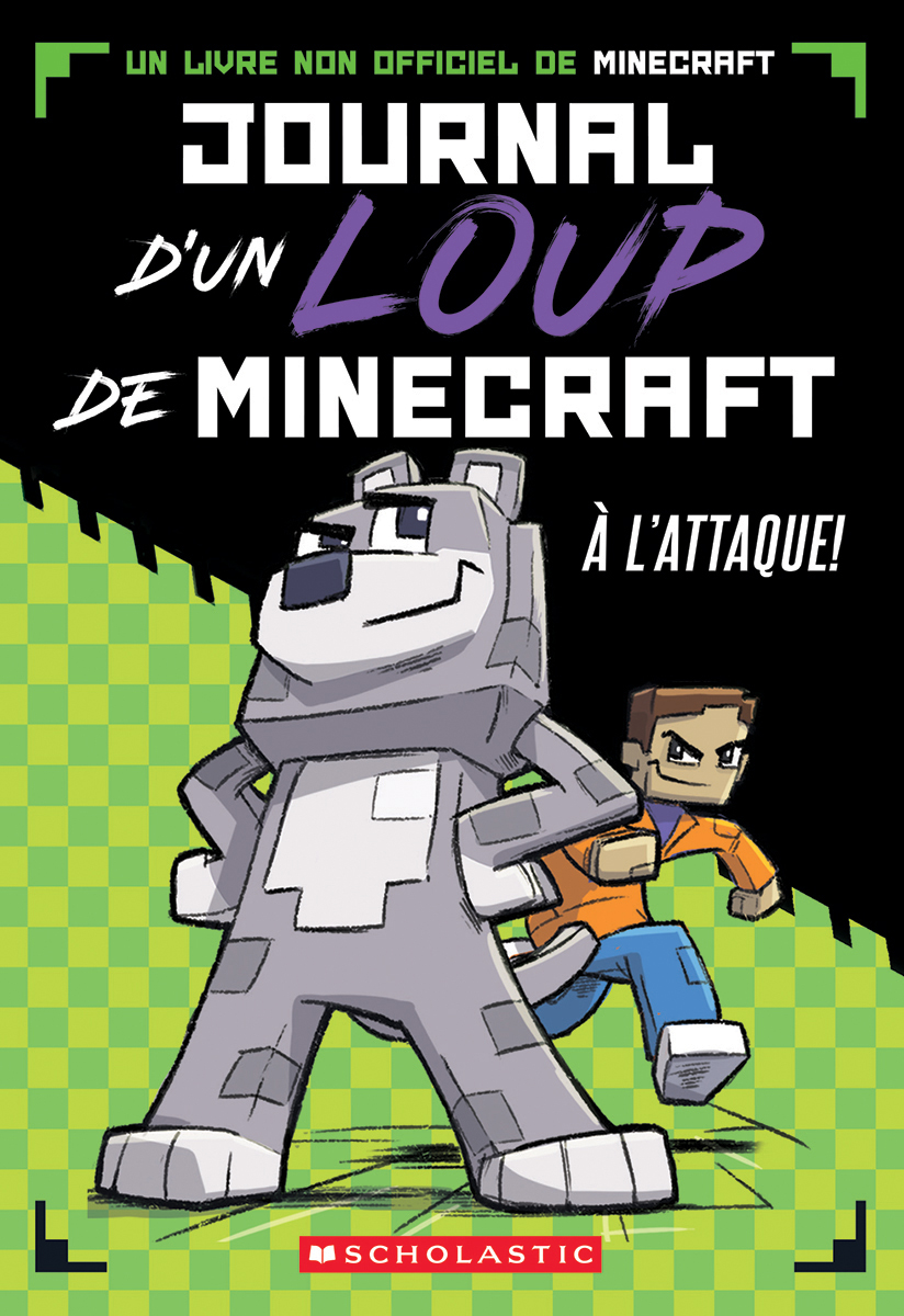 Journal d'un loup de Minecraft : &Agrave; l'attaque - Tome 1
