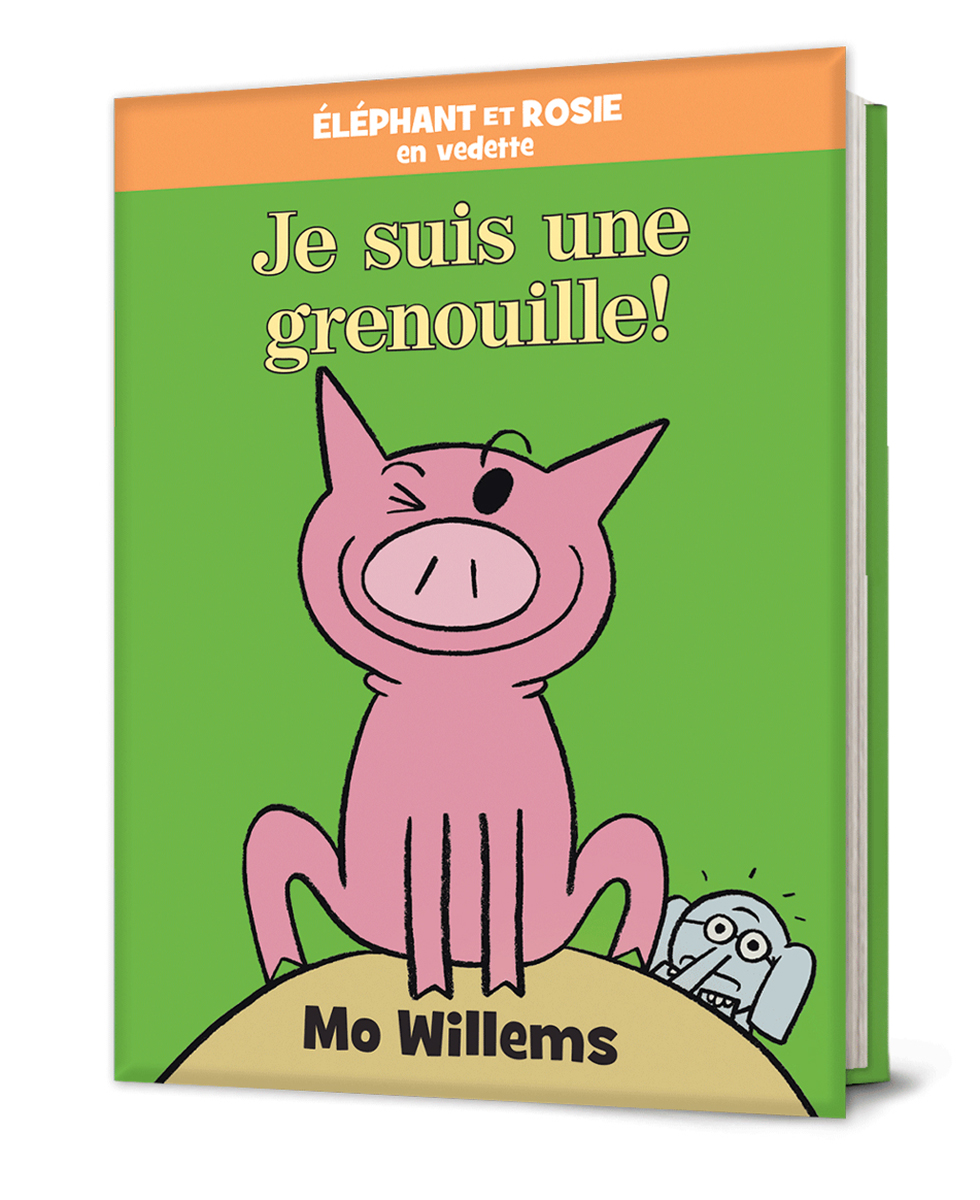 &Eacute;l&eacute;phant et Rosie : Je suis une grenouille