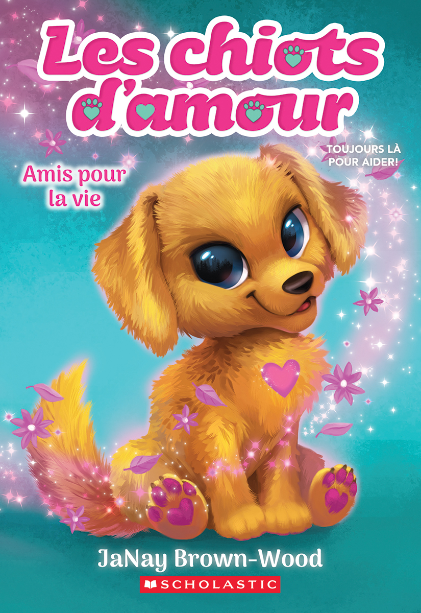  Les chiots d'amour - Amis pour la vie - Tome 1 