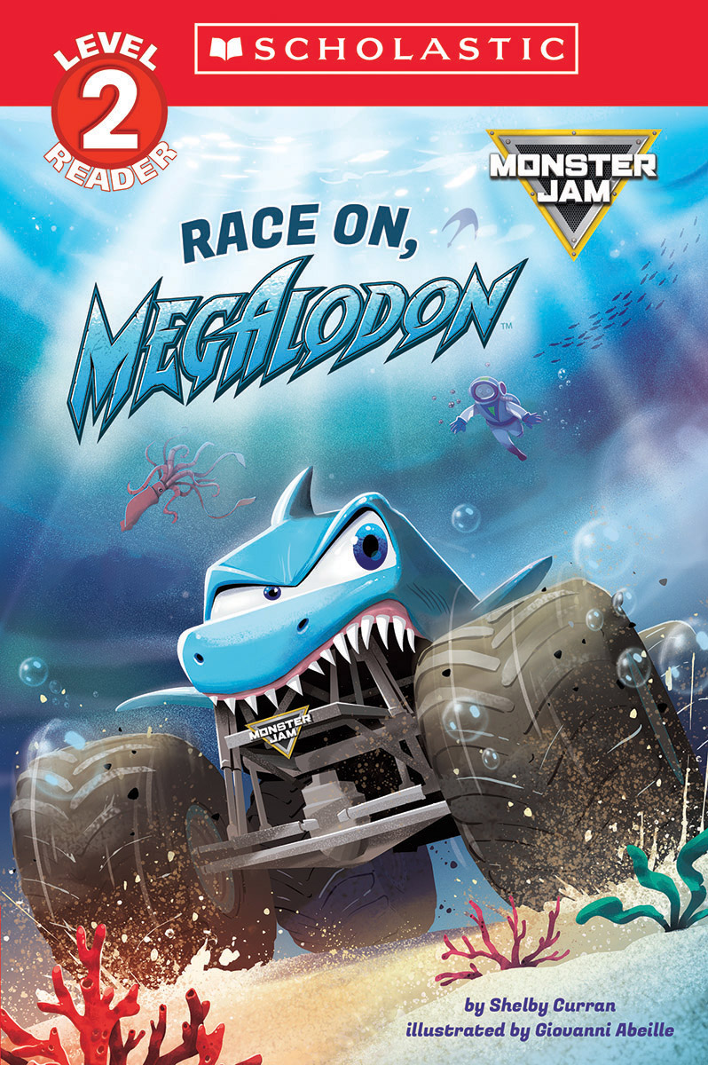 Monster Jam&trade;: Race On, Megalodon (Level 2 Reader)